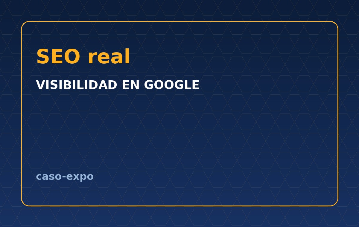 Visibilidad real en Google